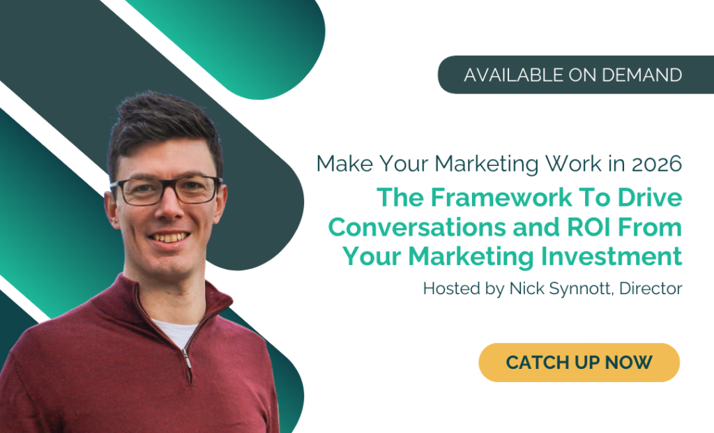 Make Your Marketing Work in 2026: The Framework To Drive Conversations and ROI From Your Marketing Investment